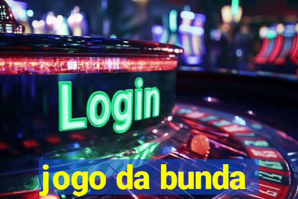 jogo da bunda